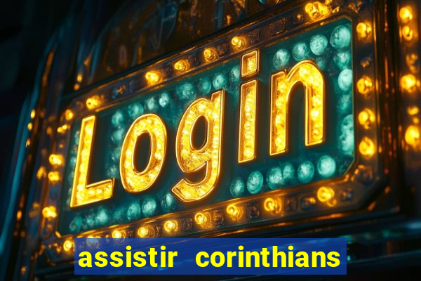 assistir corinthians x palmeiras ao vivo futemax